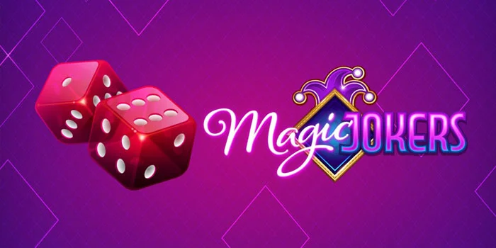 Magic Jokers – Situs Online Dengan Perkalian Terbesar Dari Situs Slot Lain
